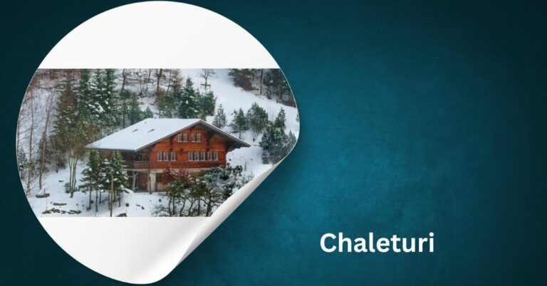 Chaleturi – The Charm of Romanian Chalets