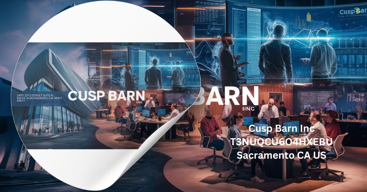 Cusp Barn Inc T3NUQCU6O4HXEBU Sacramento CA US